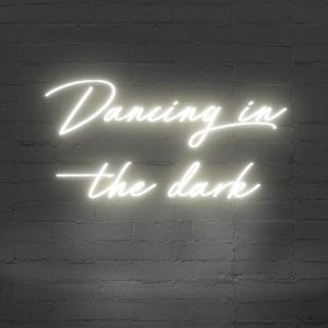 Neon Schriftzug "Dancing in the Dark"