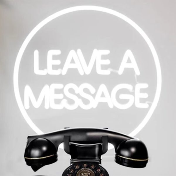 Neon Schriftzug "leave a message"