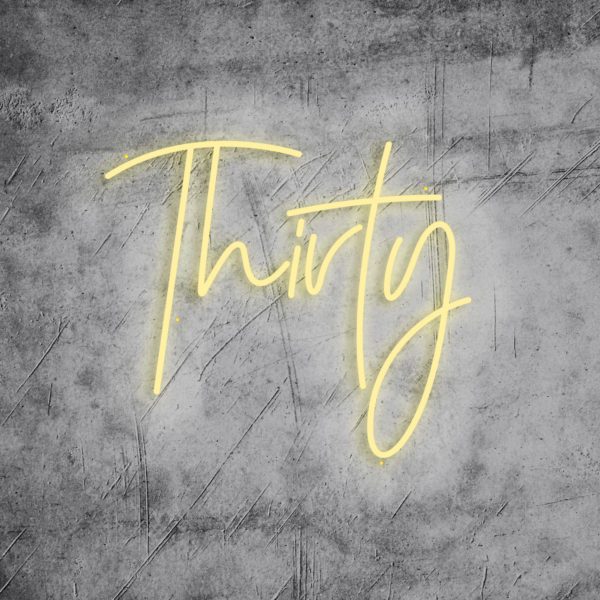 Neon Schriftzug "Thirty"